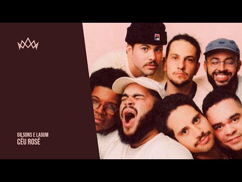 Gilsons e Lagum - Céu Rosé