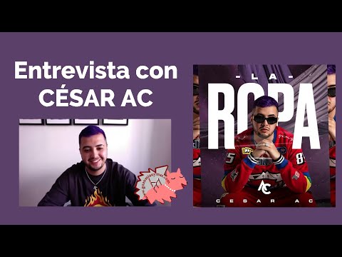 Entrevista con CÉSAR AC sobre LA ROPA , Adexe y Nau , próximos proyectos y más