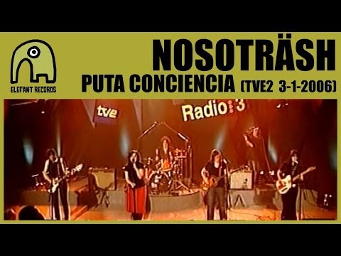 NOSOTRÄSH - Puta Conciencia [TVE2 - Conciertos Radio 3 - 3-1-2006] 5/10