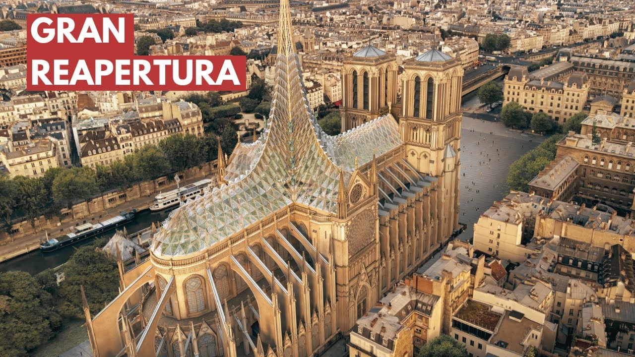 Desvelamos la Gran Reapertura de la Catedral de Notre Dame de París