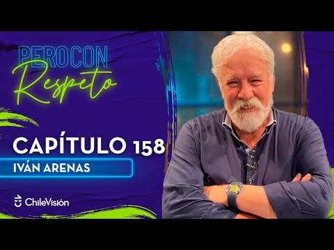 Pero Con Respeto - Iván Arenas | Capítulo 158