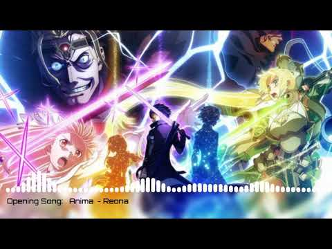 Sword Art Online: Alicization War Of Underworld Part 2 Op/Opening - 『 Anima 』 By ReoNa