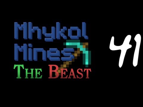 Mhykol Mines The Beast - Episode 41 - Beam Me Up
