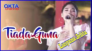 Download lagu #04 Tiada Guna | Lusiyana Jelita | OM Adella | 2021 mp3