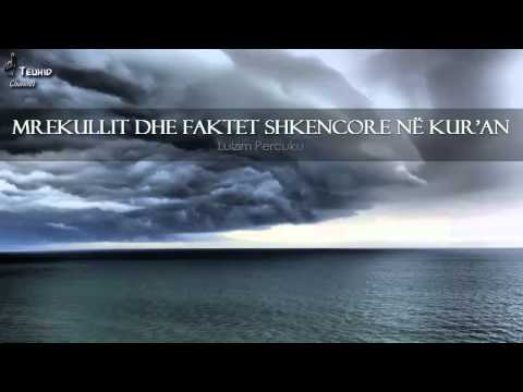 Mrekullit dhe faktet shkencore në Kur'an - Lulzim Percuku