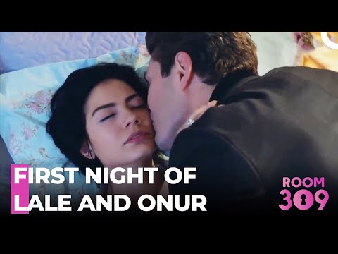 Lale And Onur's First Night After The Wedding - Room 309 Episode 94