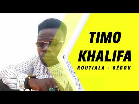 Timo Khalifa - Koutiala - Segou (Son Officiel)