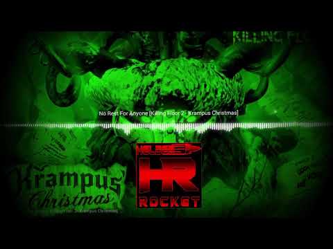 No Rest For Anyone [Killing Floor 2 - Krampus Christmas][By zYnthetic]