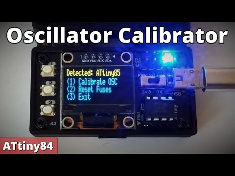 TinyCalibrator - Oscillator Calibrator - ATtiny84
