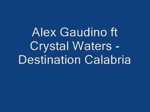 Alex Gaudino ft Crystal Waters - Destination Calabria