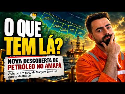 Nova fronteira do petróleo: o que está acontecendo no Amapá?