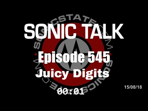 Sonic TALK 545 - Juicy Digits