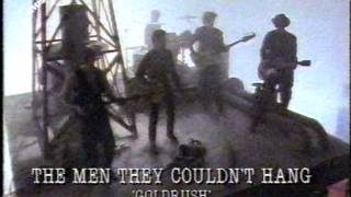 The Men They Couldn&#39;t Hang - Gold Rush (Video Clip) + protest against BBC