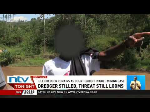 Gold mining halted in River Yala, but dredger remains, seven days after Khalwale’s ultimatum