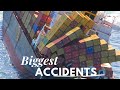 Biggest Container Ship Accidents in 21st Century