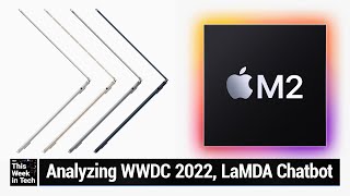 ShrinkyDinks 2.0 - Apple WWDC, Sentient Google Chatbot AI, Bill C-11, Bored Ape Returns