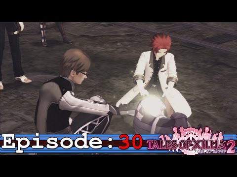 Tales of Xillia 2 Ep 30: Unexpected Reunion -Jude's Story (CH:2)-