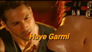 Garmi : Whatsapp Status Video  Haye Garmi Song Str