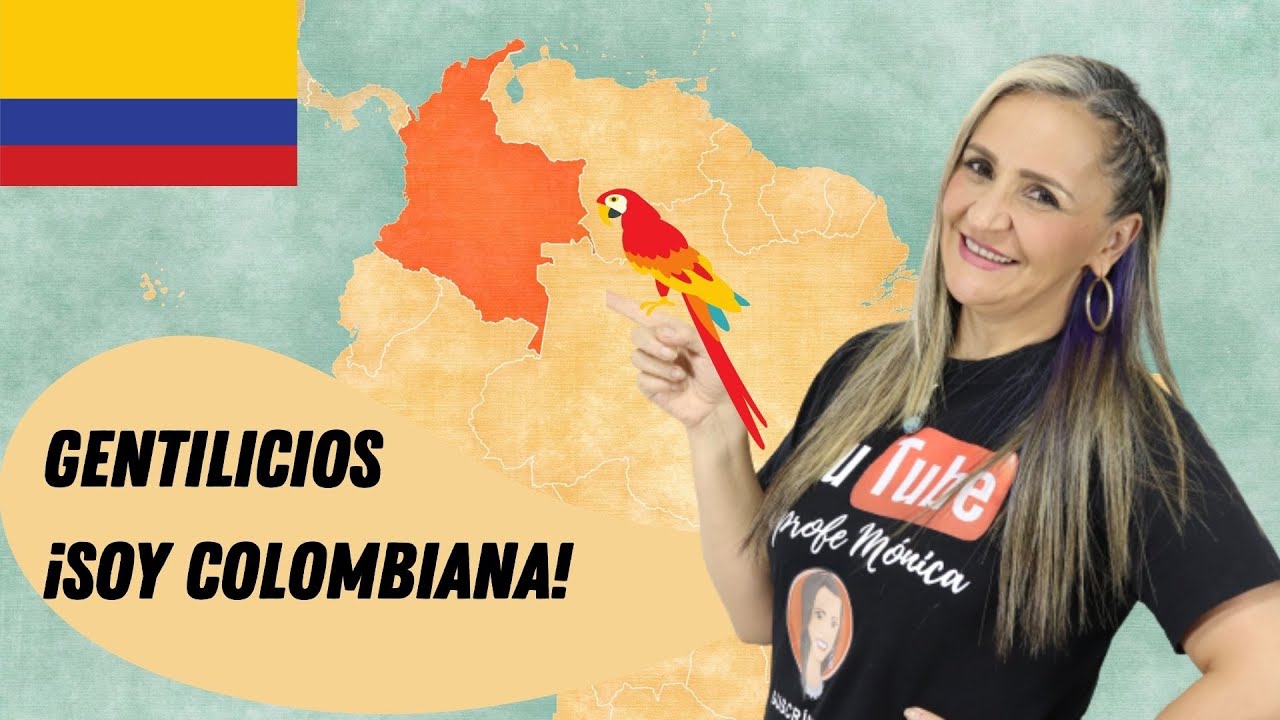 QUÉ SON LOS GENTILICIOS ¡Comenta el tuyo! Yo soy colombiana 🇨🇴