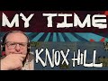 FIRST TIME Hearing Knox Hill My Time WOW