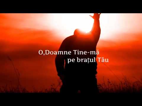 Isaura Gheorghiu  Ține mă la greu în mâna Ta cu versuri