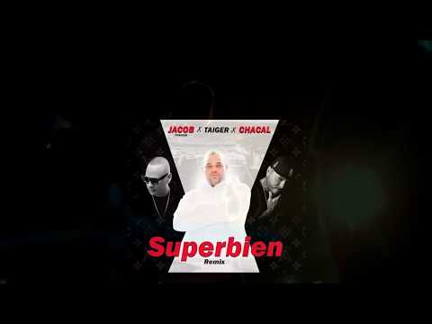 Jacob Forever, El Taiger y el Chacal -  SuperBien Remix (Coming Up)