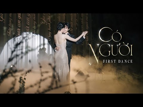 CÓ NGƯỜI - VŨ CÁT TƯỜNG ft. BÍ ĐỎ | FIRST DANCE