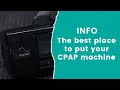 The Best Place To Put Your CPAP Machine