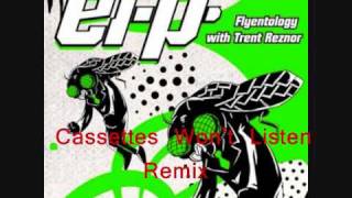 El-P-Flyentology with Trent Reznor(Cassettes Won't Listen Remix)