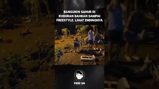 Download lagu BANGUNIN SAHUR DI KUBURAN BAHKAN SAMPAI FREESTYLE. LIHAY ENDINGNYA #penampakan #hantu #shorts mp3 Download lagu BANGUNIN SAHUR DI KUBURAN BAHKAN SAMPAI FREESTYLE. LIHAY ENDINGNYA #penampakan #hantu #shorts mp3