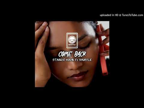 Stango Mahn ft. Shuffle - Come Back (2021)