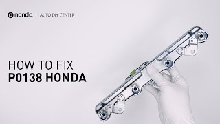 How to Fix HONDA P0138 Engine Code in 3 Minutes [2 DIY Methods / Only $8.99]