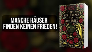 Manche Häuser finden keinen Frieden: Die Verlorenen von Greyswick (Anita Frank) | Buchvorstellung