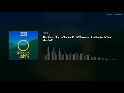 The Silmarillion - Chapter 19: Of Beren and Luthien (with Don Marshall)