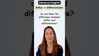Differ or Differentiate? - Advanced English Vocabulary