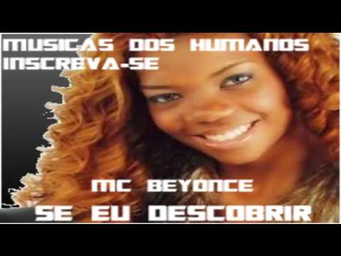 Mc Beyonce - Se eu Descobrir [Com letra]