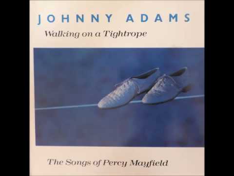 Johnny Adams - Walking on a tightrope (Full Album)