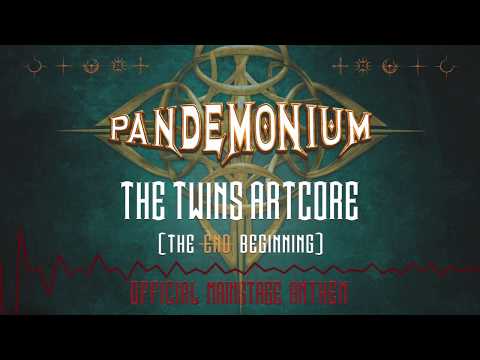 The Twins Artcore - The End / Beginning (Official Pandemonium 2018 Anthem area 1)