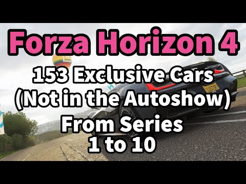 Forza Horizon 4 - 153 Exclusive Cars Not in the Autoshow From Series 1 to 10 and How to Get Them