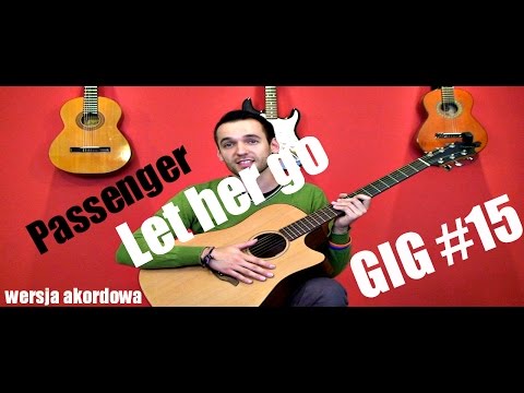 Passenger - Let her go | Lekcja Gitary | GIG Bonus wersja akordowa