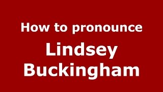 How to pronounce Lindsey Buckingham