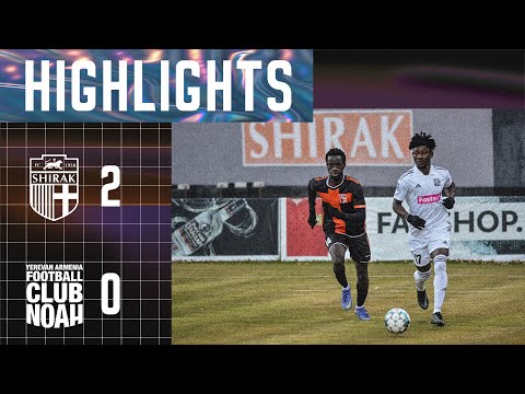 Shirak 2-0 Noah (Fastex Armenian Premier League, Round 17) | Highlights