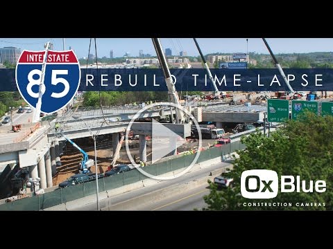 Completed I-85 Collapse Rebuild Time-Lapse