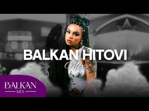 🔥BALKAN PARTY MIX🔥 TOP HITOVI 🔥 BALKAN MIX ✨