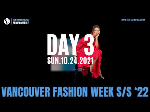 Vancouver Fashion Week Spring/Summer 2022 Runway Showcase | Day 3