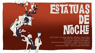 "ESTATUAS DE NOCHE" - Trailer