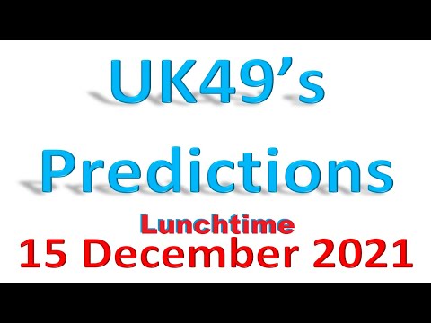 Today UK 49s Predictions 15-12-2021 Lunchtime Predictions