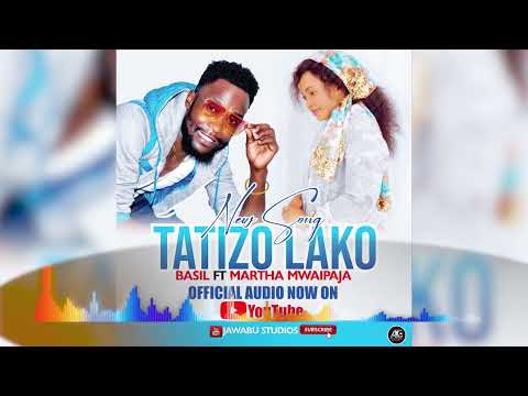 Tatizo lako-Martha Mwaipaja ft Basil