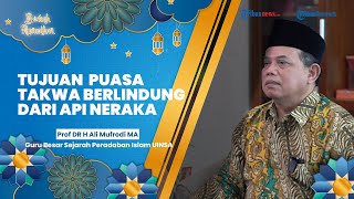 BERKAH RAMADAN: Tujuan Akhir Puasa Takwa, Perlindungan Allah dari Api Neraka