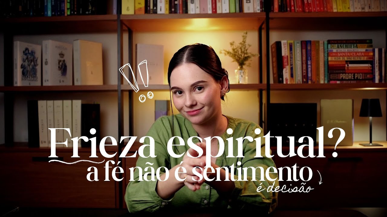 Frieza espiritual? Então você entendeu tudo errado